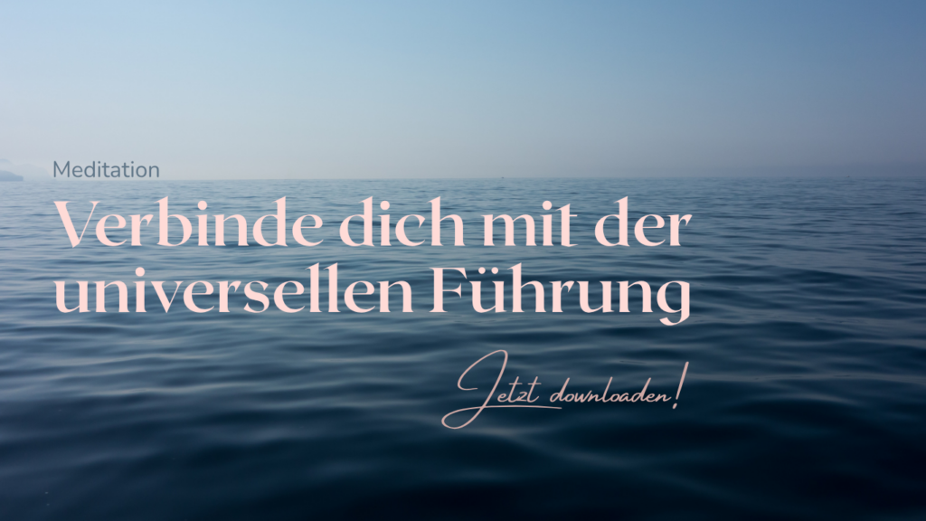 Meditation zur universellen Führung